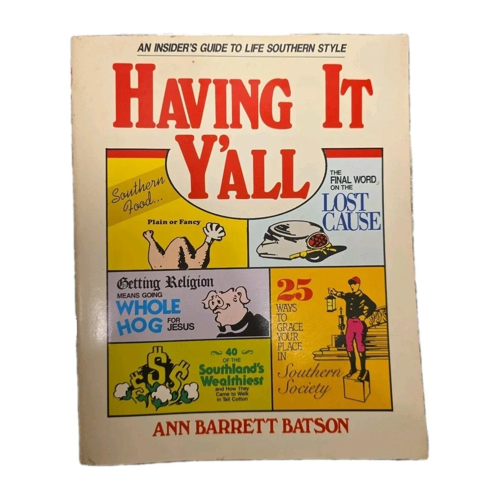 Vintage 1988 Book Having It‎ Y'all : An Insider's Guide to Life Southern Style